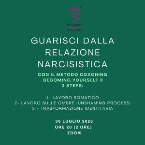 Masterclass Luglio: relazione narcisistica- dal dolore alla trasformazione
