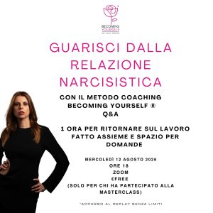 2 Masterclass: guarisci dalla relazione narcisistica + Q&A sessione di domande e risposte