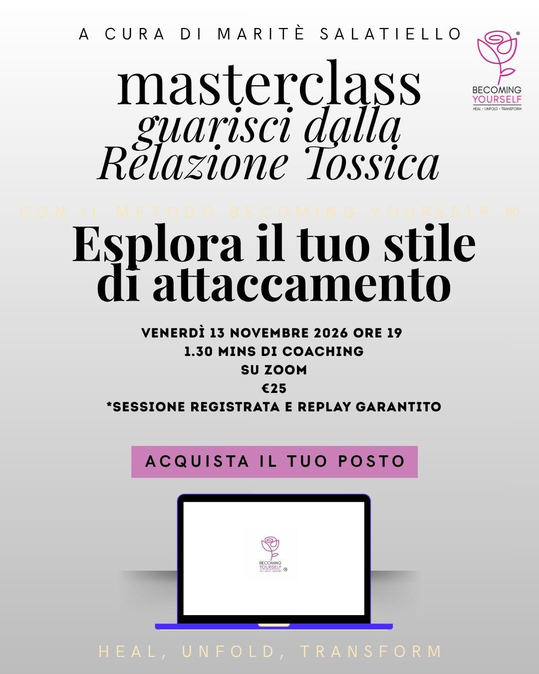 Masterclass Novembre: Attachment Styles - Stile di Attaccamento. Come guarire da una relazione tossica con il metodo coaching BY