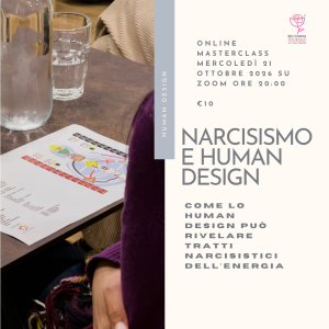 Human Design e Narcisismo: masterclass su zoom €10